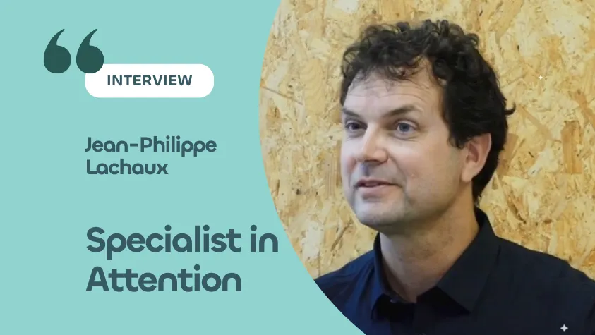 Jean-Philippe Lachaux Specialist in Attention